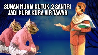 Sunan Muria Kutuk Dua Santri Nakal Menjadi Kura Kura