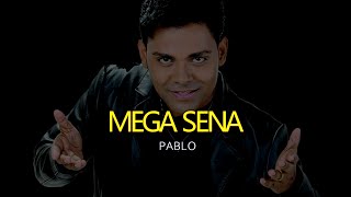 PABLO - MEGA SENA - KARAOKE