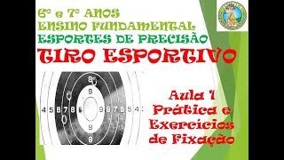 Tiro Esportivo - 6º e 7º Prática e Exercícios de Fixação - Esportes de Precisão - EF