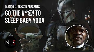 Go to Sleep Baby Yoda 4k | The Mandalorian Performed by Samuel Jackson