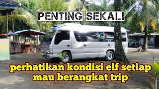 pengecekan unit elf long sebelum berangkat trip