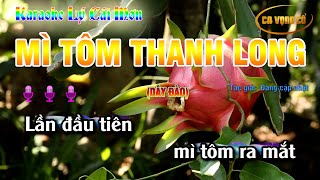 KARAOKE MÌ TÔM THANH LONG| LÝ CÁI MƠN| DÂY ĐÀO