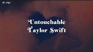 Untauchable - Taylor Swift ( speed up ) lyrics