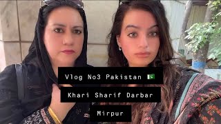 Vlog No4 Khari Sharif Darbar Mirpur