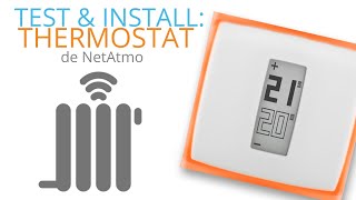 Installation et Test : Netatmo Thermostat