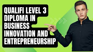 Qualifi Level 3 Diploma in Business Innovation and Entrepreneurship