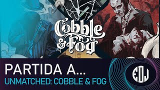 Partida a Unmatched: Cobble & Fog