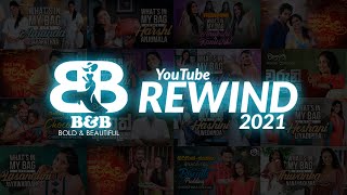 Bold & Beautiful YouTube Rewind 2021