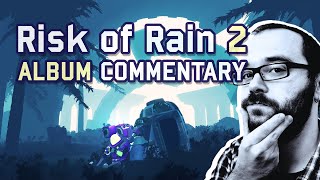 Risk of Rain 2 (2020) | Album Commentary by Chris Christodoulou