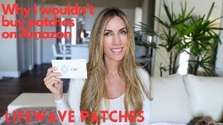 Why I wouldn't buy patches on Amazon | Lifewave Patches