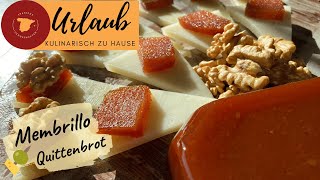 🇪🇸 Membrillo - Quittenbrot ganz einfach selber machen mit leckeren Käse Kombinationen 🇪🇸