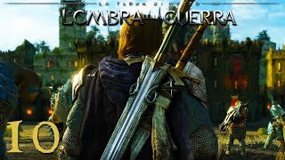 LA PRIMA FORTEZZA È NOSTRA - L'OMBRA DELLA GUERRA - Walkthrough - ITA HD - 10 - niloxthegamer