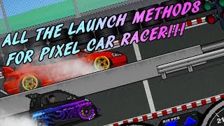 ALL THE DIFFERENT WAYS TO LAUNCH YOUR CAR IN PIXEL CAR RACER!!!!!!