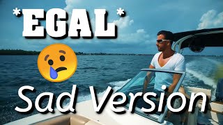 Egal (Wendler) | SAD VERSION