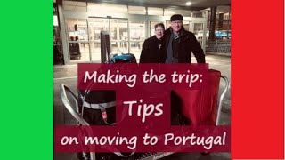 Making the trip: Tips on Moving to Portugal