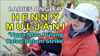 Ngobrol Singkat Dengan Henny Muljani ‘Ogah Pulang Kalau Belum Strike’