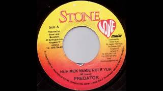 Predator (Preditor) - Nuh Mek Nukie Rule Yuh