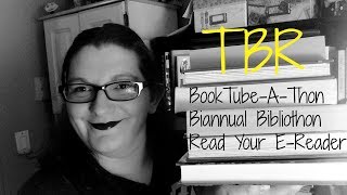 3-A-Thon TBRs!!! | BookTube-A-Thon, Biannual Bibliothon, and E-reader-A-Thon