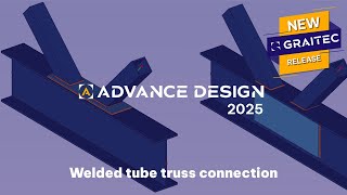 GRAITEC Advance Design: Welded tube truss connection