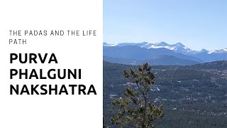 Purva Phalguni Nakshatra: The Padas and the Life Path