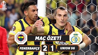 Fenerbahçe - Union Saint Gilloise | Maçı Özet 2-1 | Avrupa Ligi