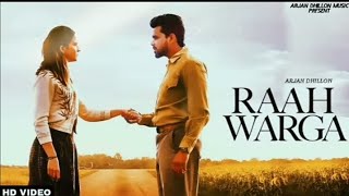 Raah Warga (Official Video )Arjan Dhillon Roopi Gill New Punjabi song 2023