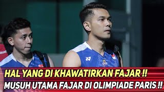 Mengejutkan !!! Ini yang di takutkan Fajar Alfian di olimpiade Paris 2024 !! Musuh Utama ??