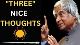 3 Nice Thoughts || APJ Abdul Kalam Sir Motivational Quotes and Thoughts