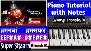 Humnava Humsafar Piano Tutorial with Notes | Kumar Sanu and Alka Yagnik | Super Sitaara | Julius