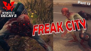 FREAK CITY - State of Decay 2 - Forever Community - Lethal Zone - Part 13