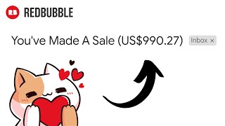 How I Made My Biggest Redbubble SALE | Increase Your Earnings!