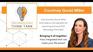 Courtney Gould Miller: Bringing it all together-How integrated tech can make your life easier!