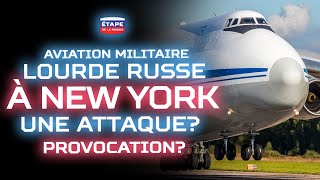 AVIATION MILITAIRE LOURDE RUSSE À NEW YORK. Une attaque? PROVOCATION?