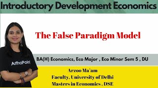 False Paradigm Model | Introductory Development Economics | BA(H) Economic Sem 5 | Eco Major | Minor