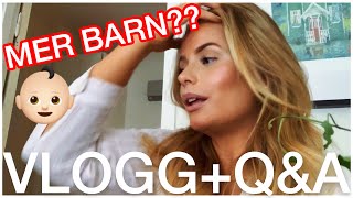 VLOGG+Q&A- Blir det mer barn?