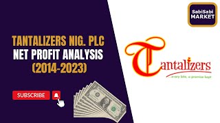 Tantalizers Nigeria Plc Net Profit Analysis (2014 - 2023)