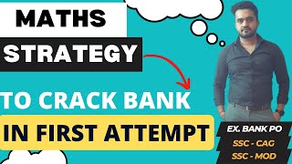 How to prepare Math for Bank Exam | Maths Strategy | IBPS PO | SBI PO | RBI  | SSC | Sumit Chaudhary