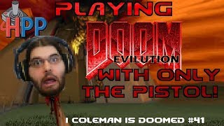 I COLEMAN IS DOOMED #41: How To Make Friends And Immolate People