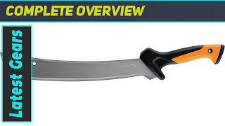 Fiskars Clearing Tool Garden Machete The Best Tool for Thick Brush