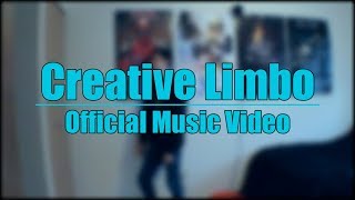 Creative Limbo (Official Music Video)