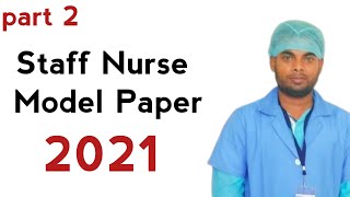 Part 2 | Staff Nurse Model Paper 2021