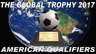 The Global Trophy 2017 | American Qualifiers