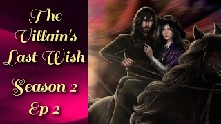 Escape 🔷The Villain's Last Wish Season 2 Ep 2 🔷 Seven Hearts Stories