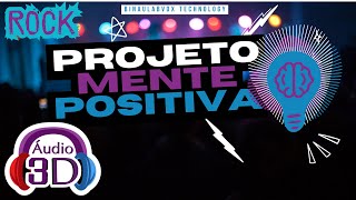 Projeto Mente Positiva | Rock em Áudio 3D com Mensagens Motivacionais em Português @BinaulabJingles