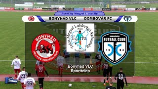 BONYHÁD VLC - DOMBÓVÁR FC   2 - 1  (0 - 1)