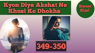 Akshat The Sanki Black Devil Ep- 349 to 350 | Kyon Diya Akshat Ne Khusi Ko Dhokha ||