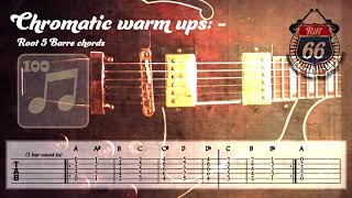 Chromatic warm ups | Root 5 barre Chords | 100BPM | Easy Guitar Practice.