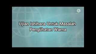 Dunia Medik / Ujian Ishihara Untuk Masalah Penglihatan Warna