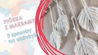 PIÓRKA Z MAKRAMY DIY - kreatywne RĘKOCZYNY - #zostańwdomu i twórz #zemną