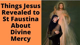 Things Jesus Revealed to St. Faustina About Divine Mercy